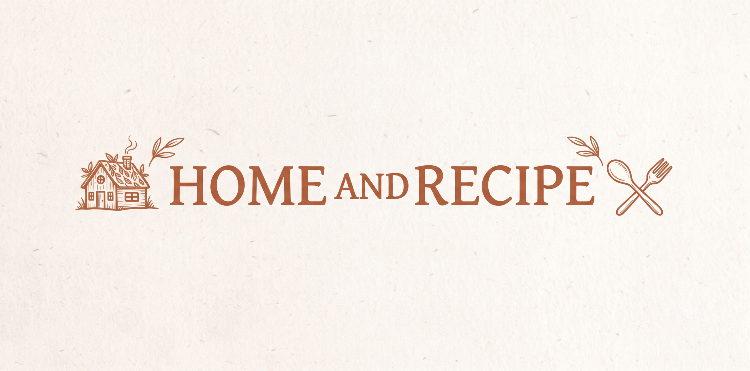 Home and Recipe